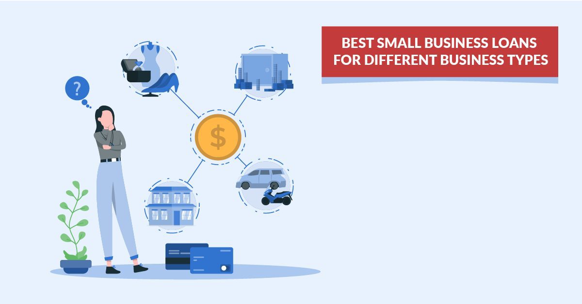 Best Business Loans for Different Business Types