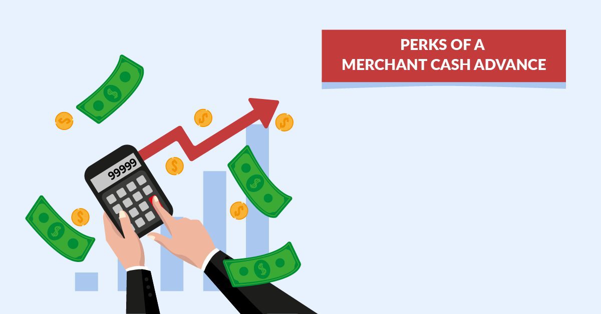 Perks of a Merchant Cash Advance
