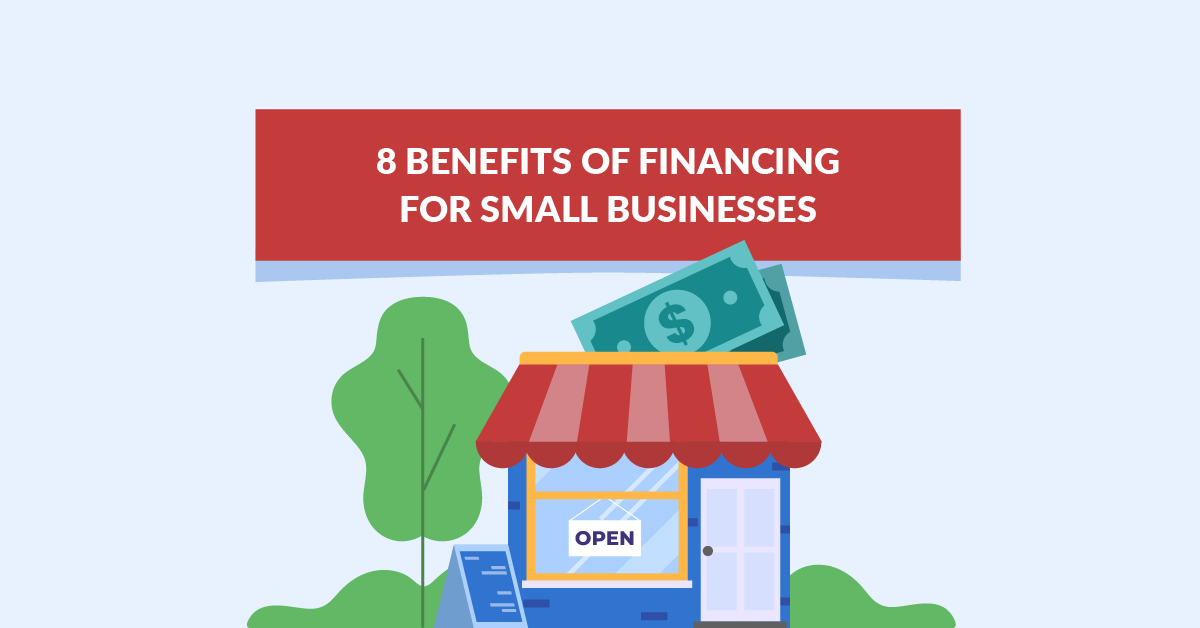 Benefits of Financing for Small Businesses