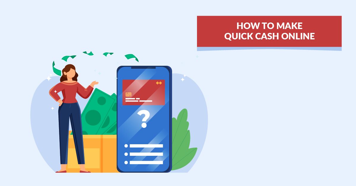 How to Make Quick Cash Online