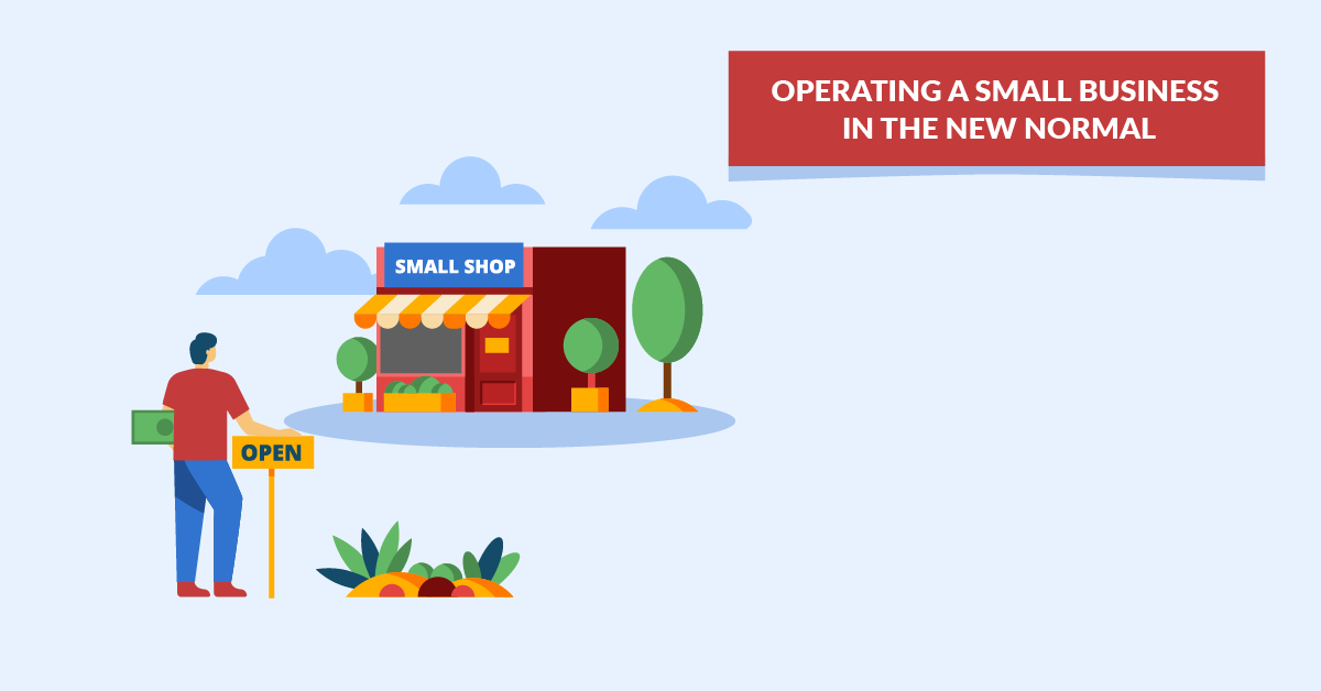 OPERATING A SMALL BUSINESS IN THE NEW NORMAL