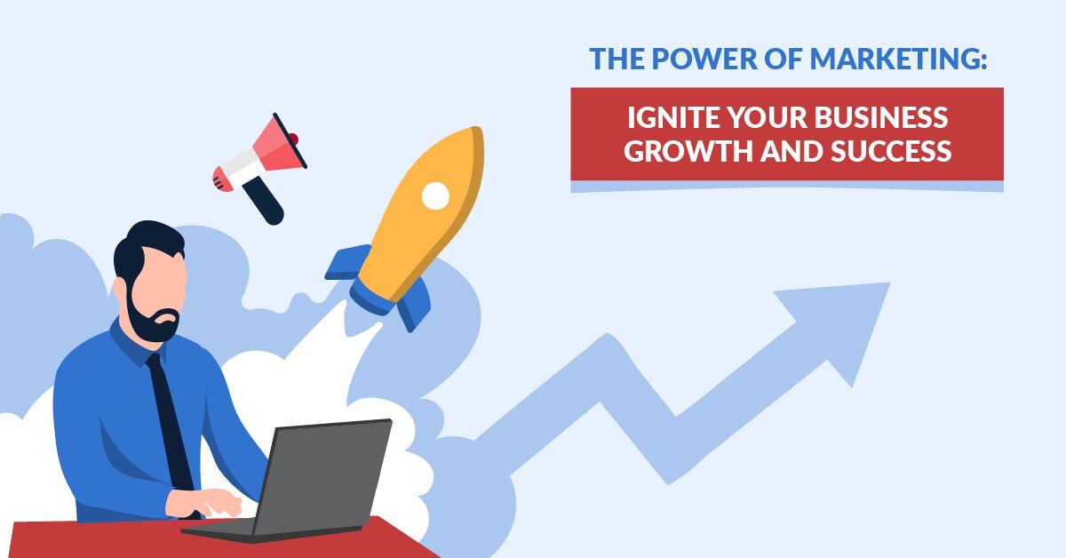 The Power Of Marketing