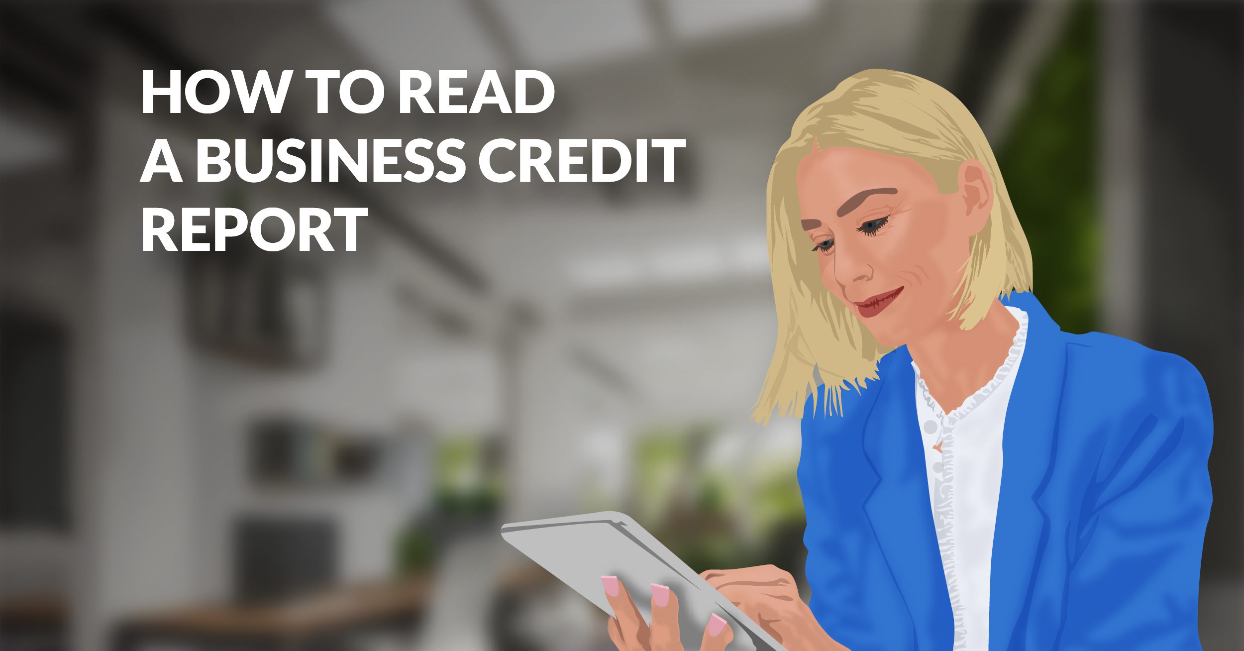 How to read a business credit report