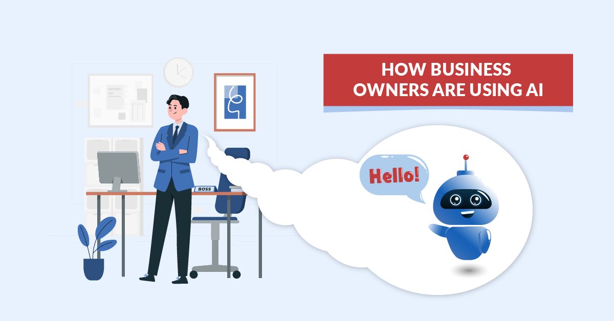 How Business Owners Are Using Artificial intelligence