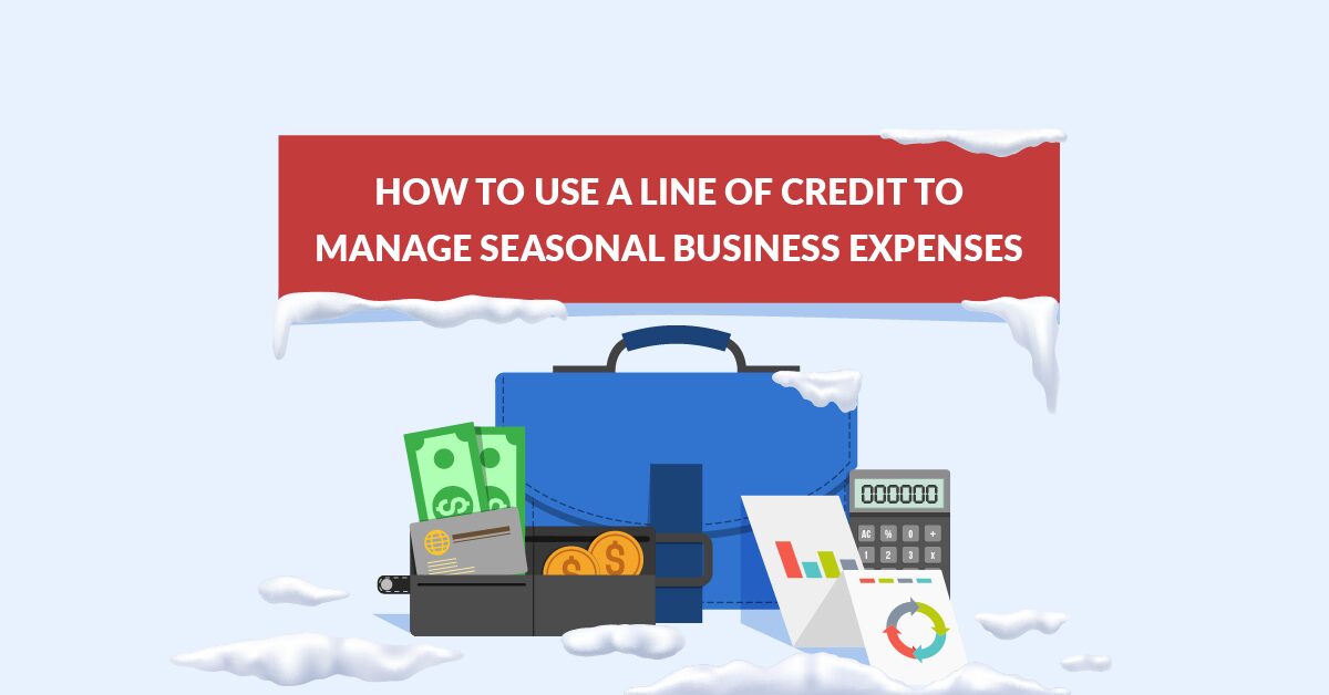 Line of Credit for Seasonal Businesses