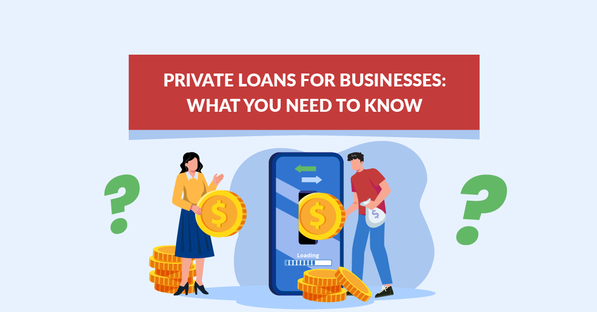 Private Loans for Businesses