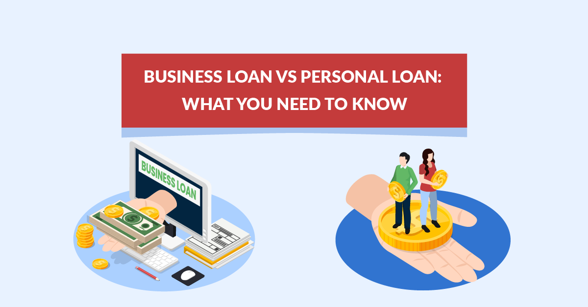Business Loans vs Personal Loans