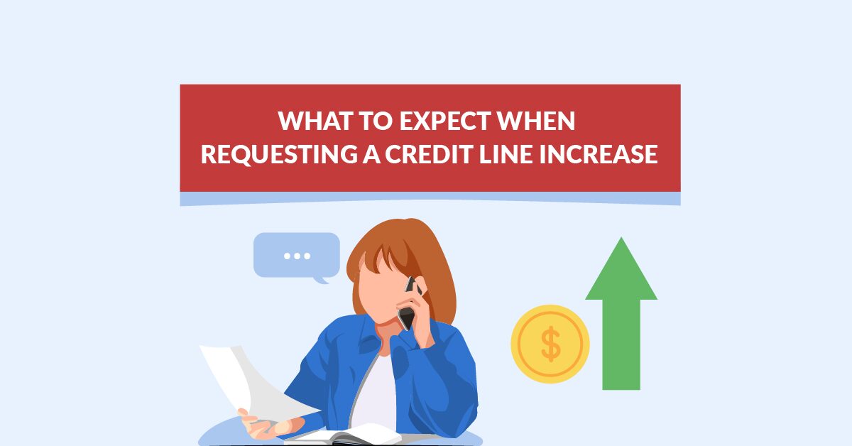 Credit line increase