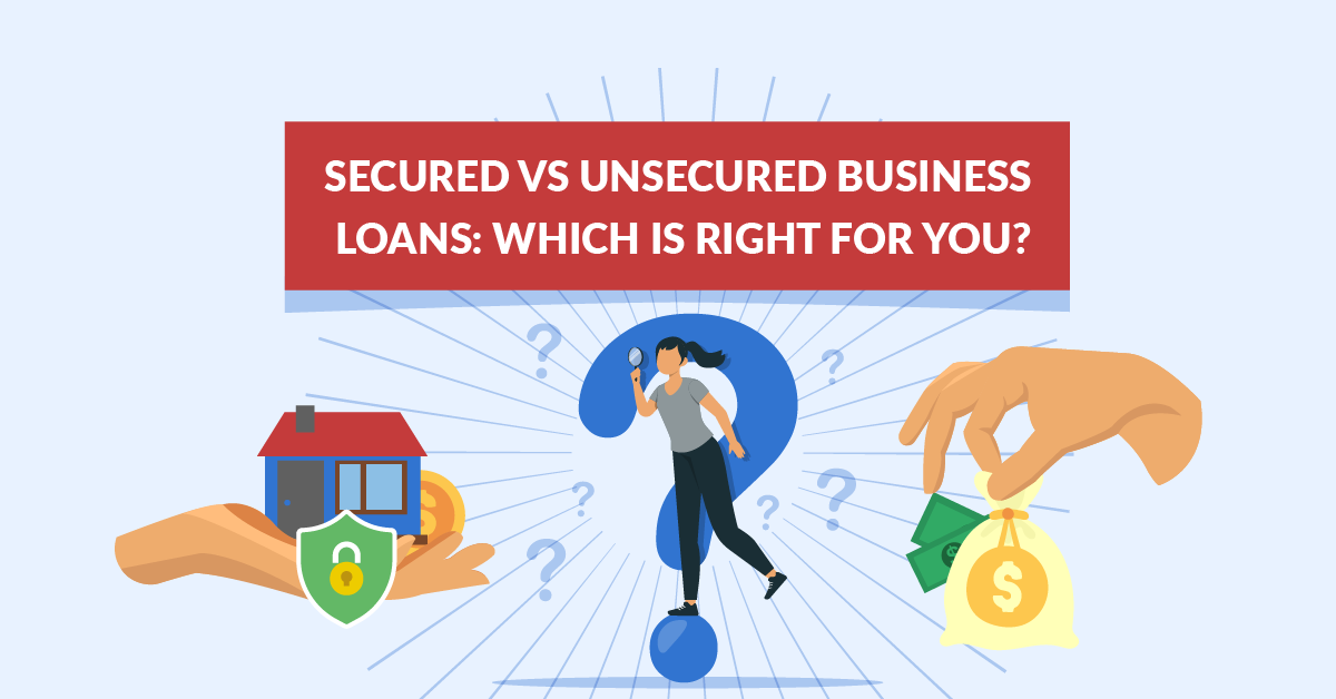 Secured vs. Unsecured Business Loans