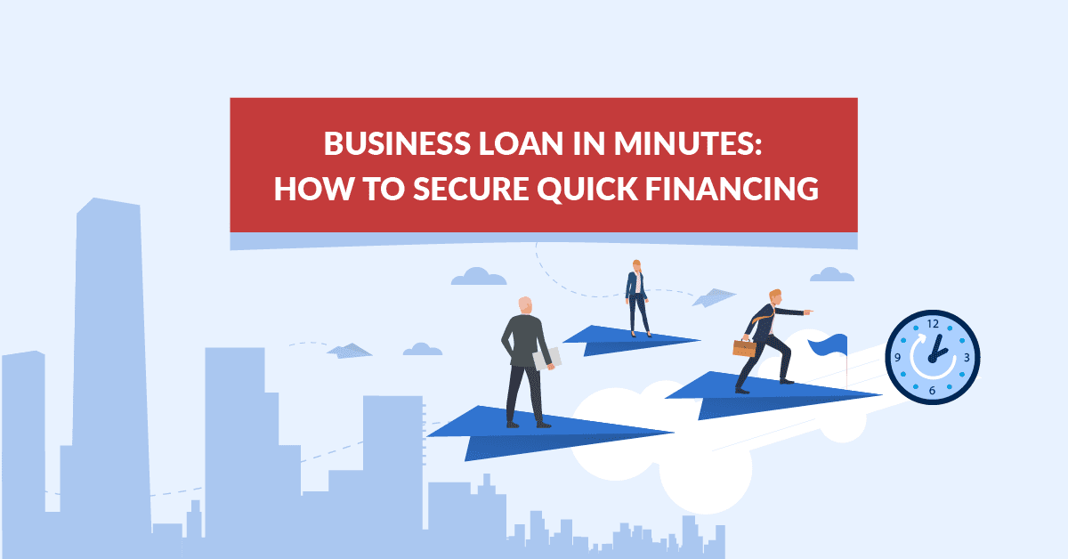 Business Loan in Minutes