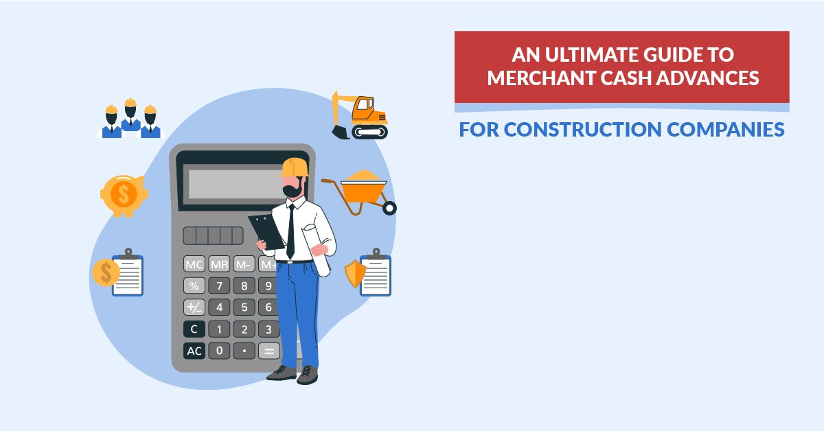 merchant cash advance for construction companies