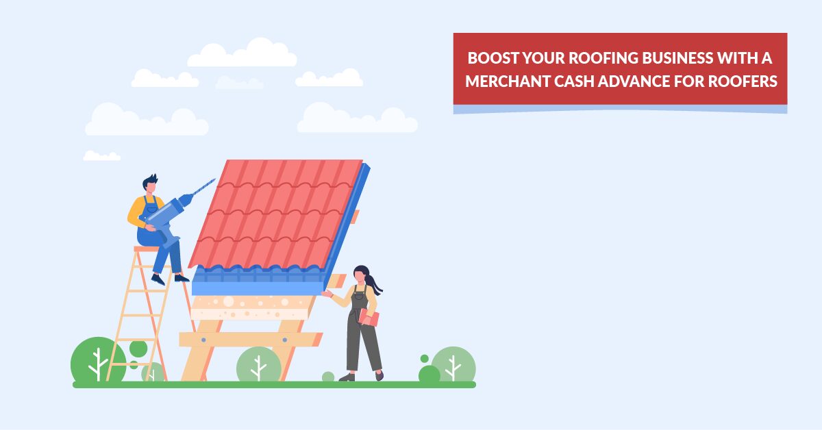 merchant cash advance for roofers
