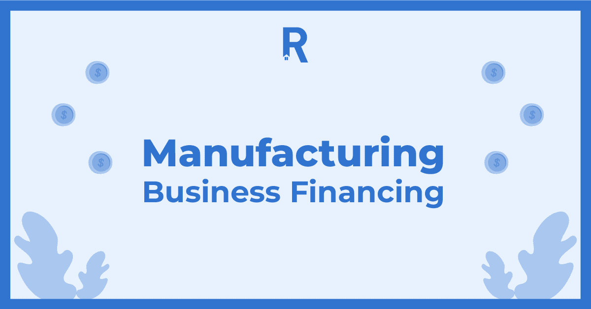 Manufacturing business financing