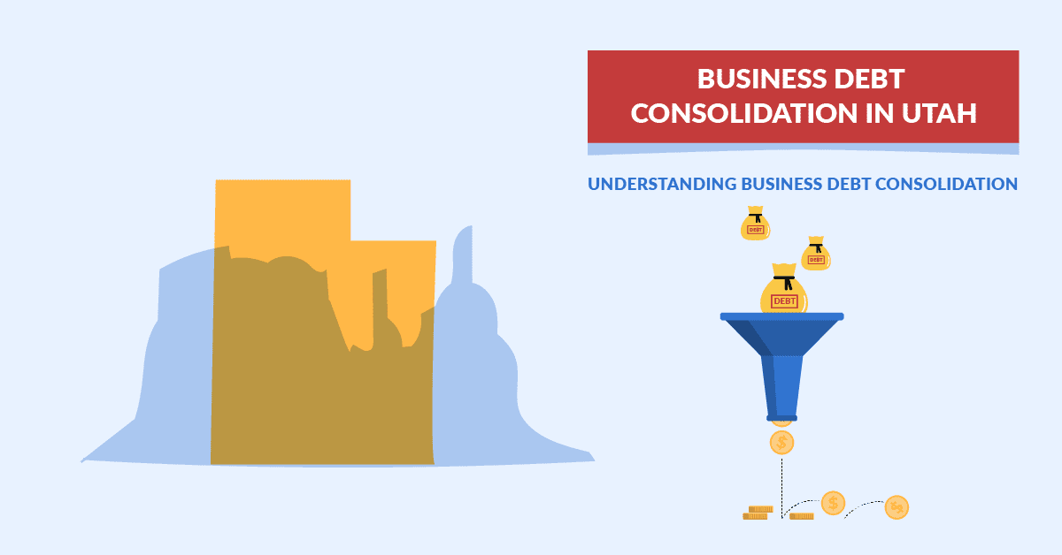 Business Debt Consolidation in Utah