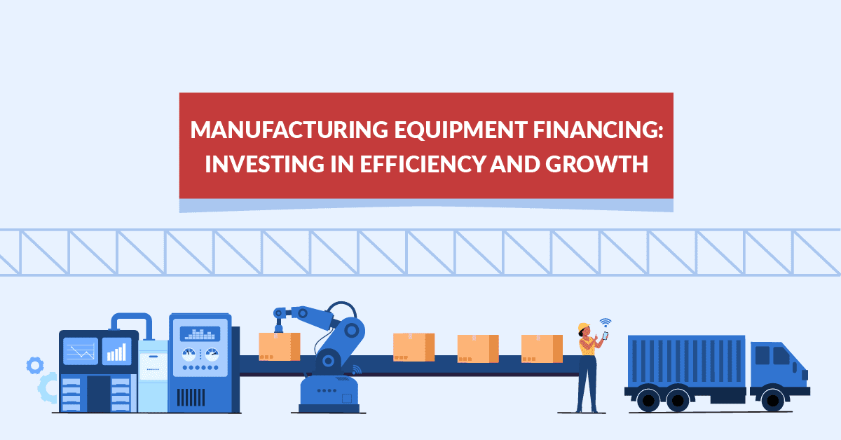 Manufacturing Equipment Financing